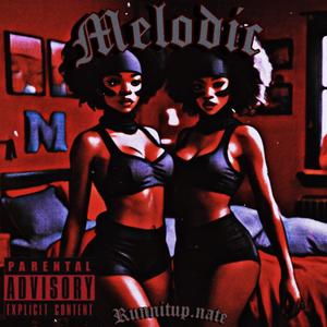 MELODIC︀! (Explicit)