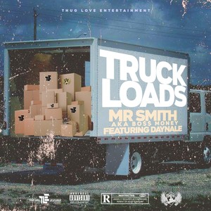 Truck Loads (feat. Day-Nale) [Explicit]