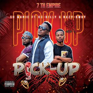 Pick up (feat. Nazy bwoy & KC Billy) [Explicit]