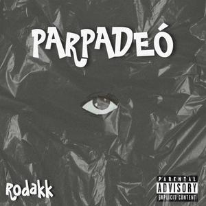 Parpadeó (feat. Rodakk)