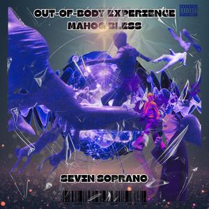 OUT-OF-BODY EXPERIENCE (THE PIVOT) (feat. SEVIN SOPRANO) (Explicit)