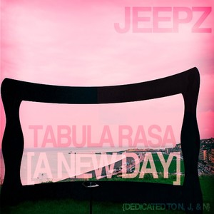 Tabula Rasa (A New Day)