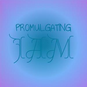 Promulgating Jam