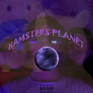 Hamsters Planet (Explicit)