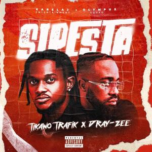 SIPESTA (feat. Dray Zee) [Explicit]