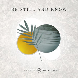 Be Still and Know