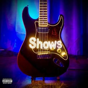 Shows (feat. Lyfetf) (Explicit)