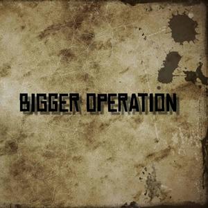 Bigger Operation (feat. Troy Cartwright, Adam Doleac & David J) [Explicit]