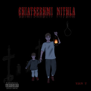 Chiatserhmi Nithla (Explicit)