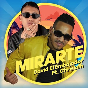 Mirarte(feat. Chrislam)