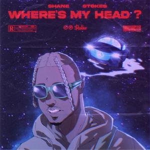 Where's My Head? (Explicit)