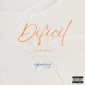 Difícil (Explicit)