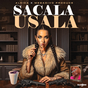 Sacala Usala (Explicit)