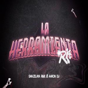 La Herramienta Rkt (feat. Aaron DJ) [Explicit]