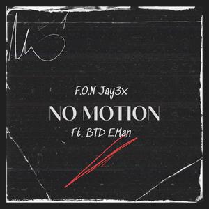 No Motion (feat. BTD EMan) [Explicit]