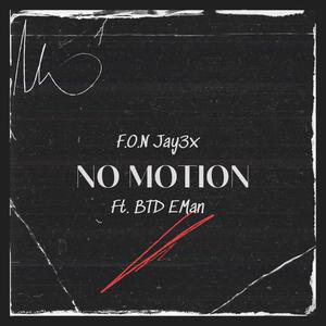 No Motion (feat. BTD EMan) (Explicit)