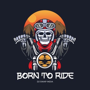 Born to Ride