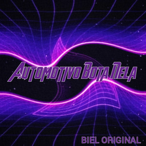 AUTOMOTIVO BOTA NELA (Explicit)