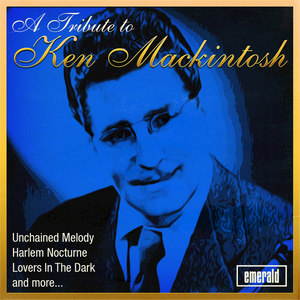 A Tribute to Ken Mackintosh