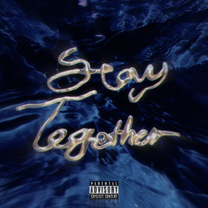 Stay Together (Explicit)