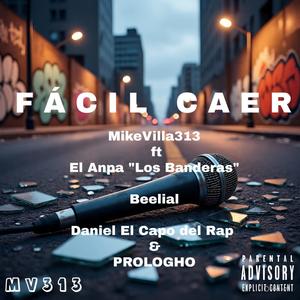 FÁCIL CAER (feat. Beelial & Daniel El Capo Del Rap) (El Anpa 