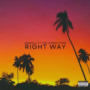 Right Way (feat. The Corner Store) (Explicit)