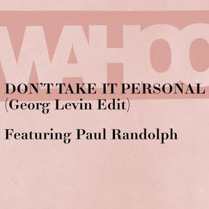Don't Take It Personal (Georg Levin Edit)