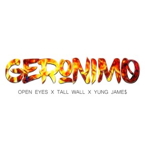Geronimo (feat. Tall Wall & Yungjame$)