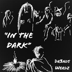 In The Dark (feat. Werdz) [Explicit]