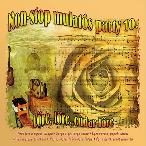 Non-stop mulatós party, Vol. 10 (Lőre, lőre, cudar lőre)