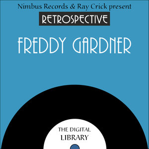 A Retrospective Freddy Gardner