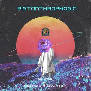 pistanthrophobia (feat. Maestro D & Soul Tech)