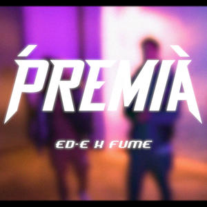 Premia (feat. ed-e) (Explicit)