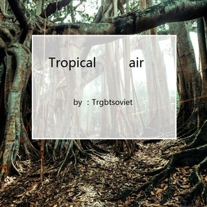Tropical air