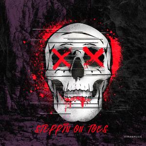 Steppin on Toes (Explicit)