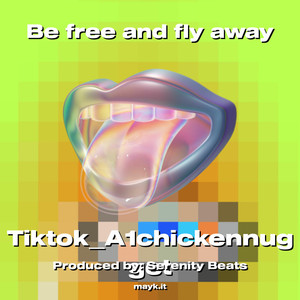 Be free and fly away (Explicit)