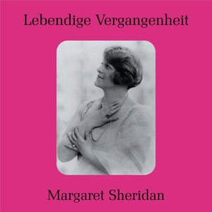 Lebendige Vergangenheit: Margaret Sheridan - Madama Butterfly: Un bel dì (普契尼：蝴蝶夫人：晴朗的一天)