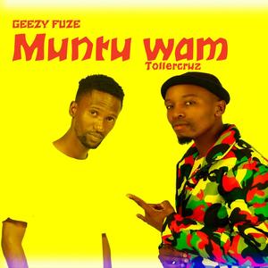 Muntu wam (feat. Tollercruz)