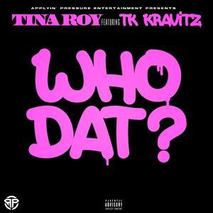 Who Dat(feat. Tk Kravitz) (Explicit)