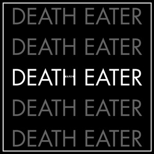 DEATH EATER (Explicit)