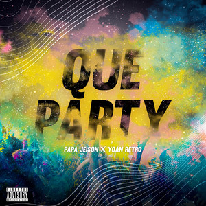 Que Party (Explicit)