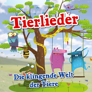 Tierlieder (Die klingende Welt der Tiere)