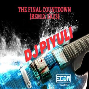 The final countdown (dj piyuli Remix)