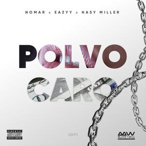 POLVO CARO (feat. Eazyy & Hasy Miller) (Explicit)