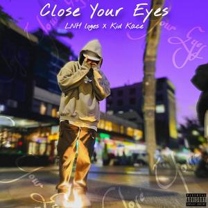 Close Your Eyes (Explicit)