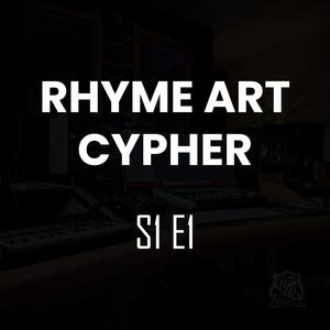 Rhyme Art Cypher S1E1 (feat. AZO 1793, HAMBI, Lc30, CoCo, Jova, Ese, Lyric, Broke Lynn, D'ARD, Delailah King, R.E., Cabbage & 2Late) (Explicit)