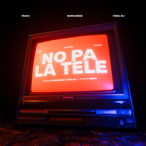 no pa la tele (Explicit)