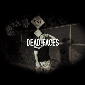 Dead Faces (Explicit)