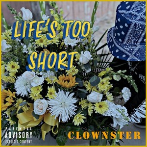 Life's Too Short (Explicit)