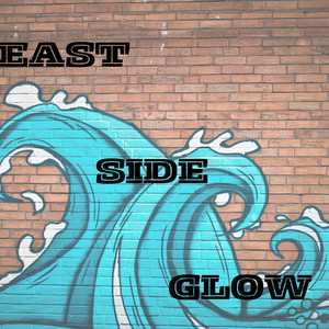 East Side Glow